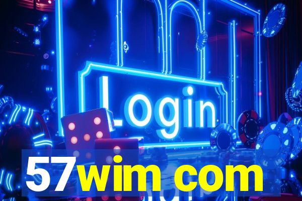 57wim com